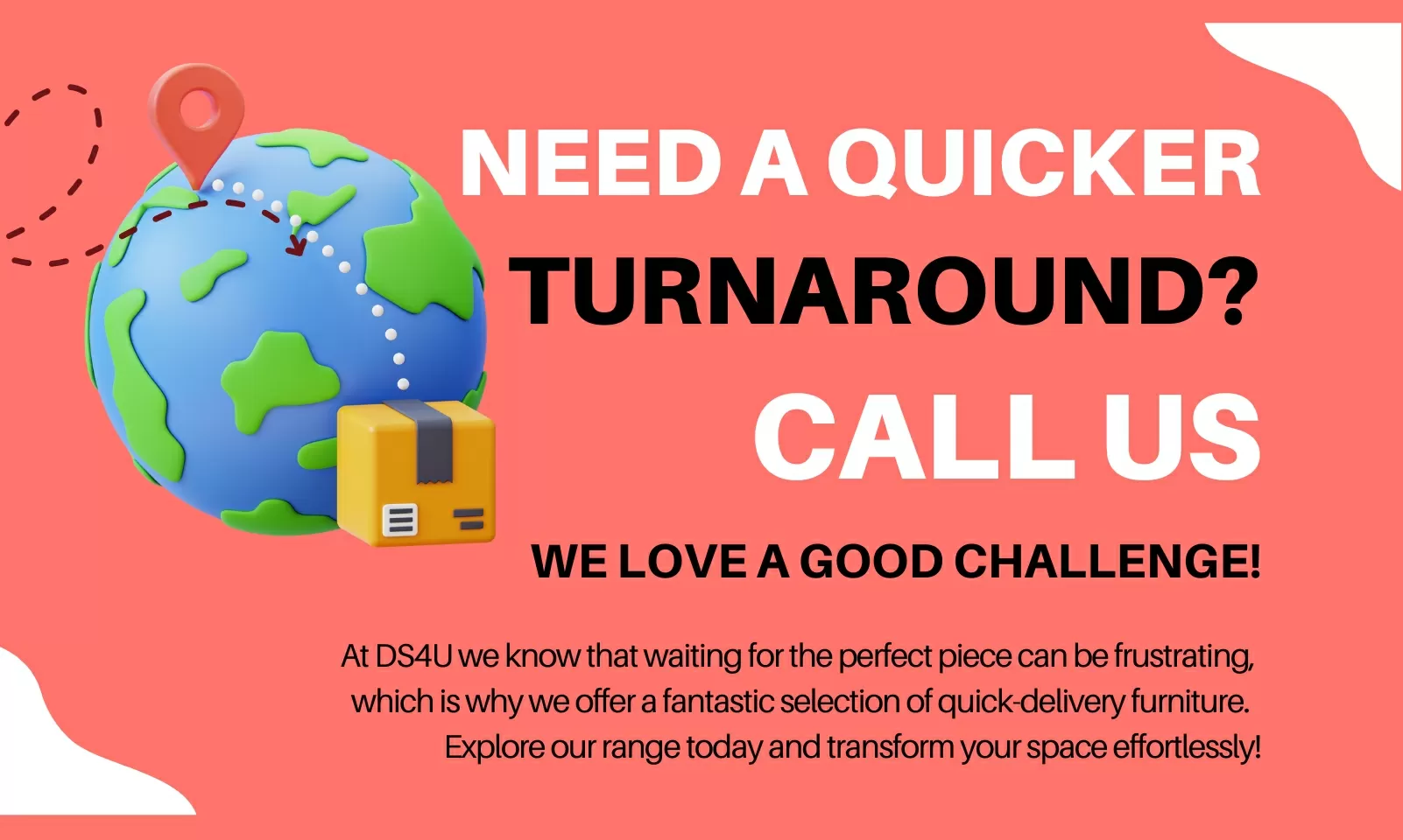 QUICK DELIVERY FURNITURE